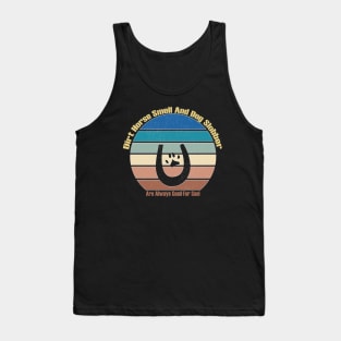 Dirt Horse Smell And Dog Slobber Tank Top